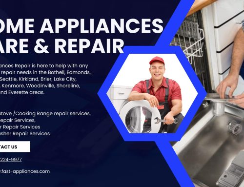 Home Appliances Care and Repair Tips by Fast Appliances