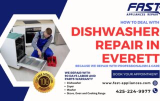 How to Deal With Dishwasher Repair in Everett by Fast Appliances Repair