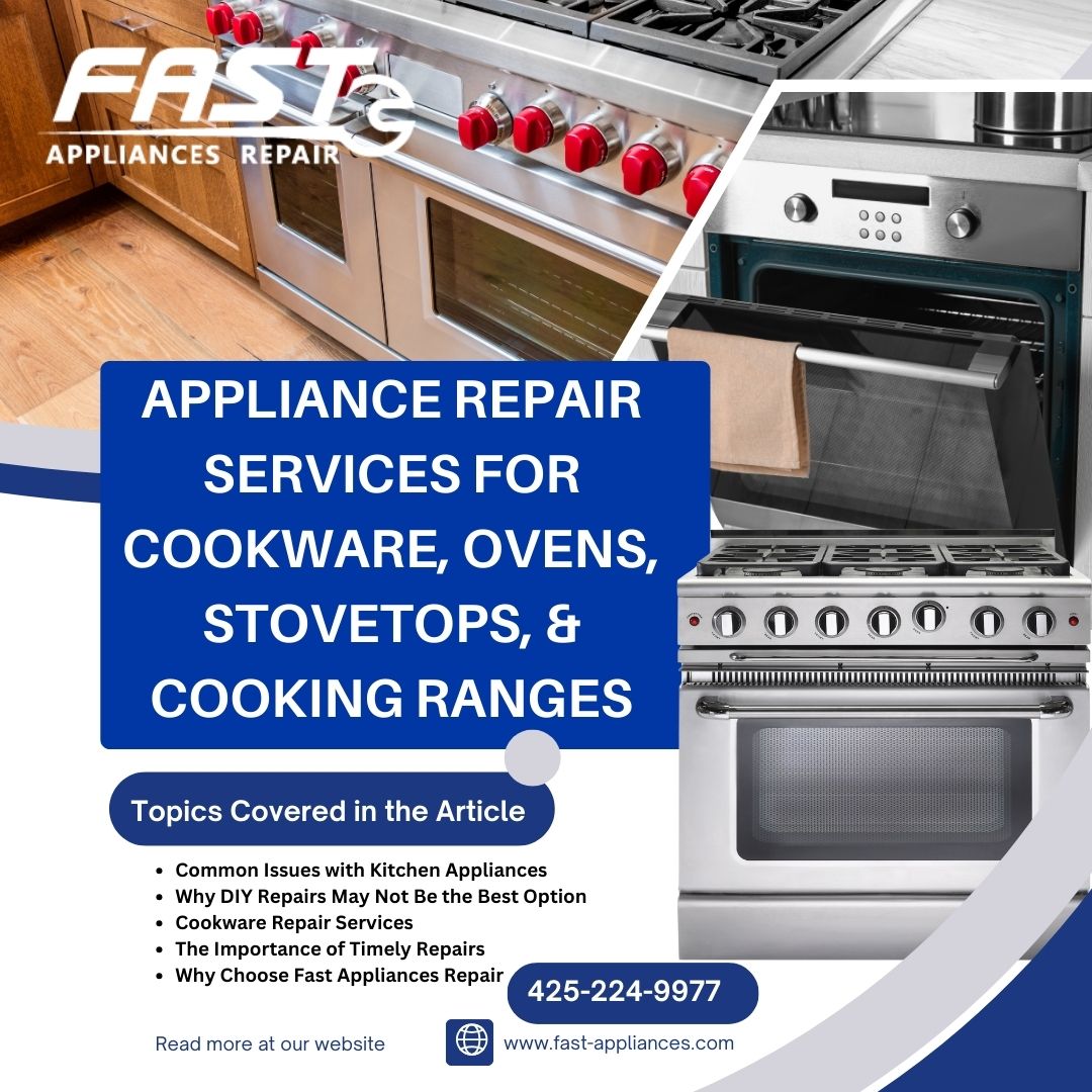 Appliance Repair Services for Cookware, Ovens, Stovetops, & Cooking Ranges