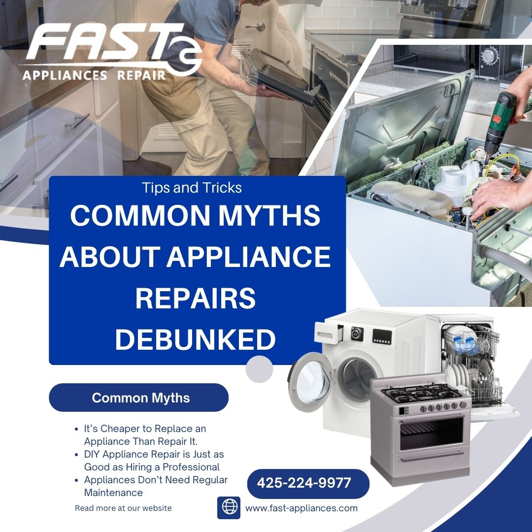 Common Myths About Appliance Repairs Debunked