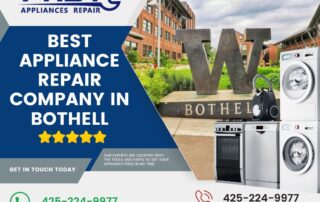 Best Appliance Repair Company in Bothell