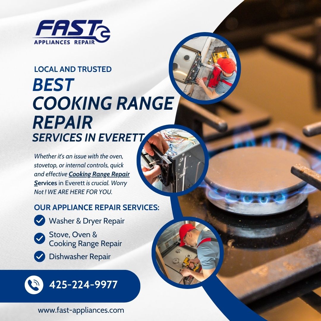 Best Cooking Range Repair Company in Everett